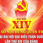 Một số nội dung quan trọng tại Đại hội XIV của Đảng