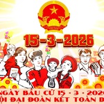 Ngày bầu cử 15/3/2026: Ngày hội đại đoàn kết toàn dân tộc