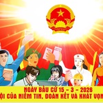 Ngày bầu cử 15/3/2026: Ngày hội của niềm tin, đoàn kết và khát vọng Việt Nam