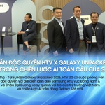 Phỏng vấn độc quyền HTV x Galaxy Unpacked 2026: Việt Nam trong chiến lược AI toàn cầu của Samsung