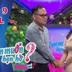 Bạn muốn hẹn hò - Tập 9: Nghẹn ngào câu chuyện "Gà trống nuôi con"