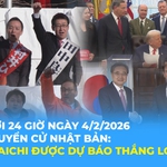 Tin Thế giới 24 Giờ ngày 4/2/2026 | Tổng tuyển cử Nhật Bản: Bà Takaichi được dự báo thắng lớn
