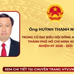 Ông Huỳnh Thanh Nhân trúng cử Đại biểu Hội đồng nhân dân TP. Hồ Chí Minh Khóa XI nhiệm kỳ 2026 - 2031