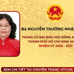 Bà Nguyễn Trường Nhật Phượng trúng cử Đại biểu Hội đồng nhân dân TP. Hồ Chí Minh Khóa XI nhiệm kỳ 2026 - 2031