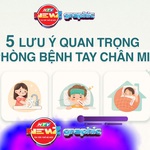 NewZgraphic: 5 lưu ý quan trọng phòng bệnh tay chân miệng