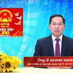 Chương trình hành động Ứng cử viên Đại biểu Quốc hội Khóa XVI Lê Quang Mạnh