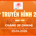 Link xem trực tiếp Cúp Truyền hình 2026 | Chặng 20: P. Vũng Tàu - P. Thủ Dầu Một 141km (25/4)