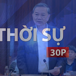 Thời sự 30P sáng (28/4/2026): Tổng Bí thư, Chủ tịch nước Tô Lâm làm việc với Thành ủy TP. Hồ Chí Minh
