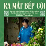 Bếp Cội: Cội nguồn khởi nguồn từ gian bếp