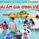 "Mái ấm gia đình Việt" sẽ ghi hình tại Nghệ An từ ngày 12–14/6/2026