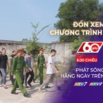 60 Giây ngày 7/5/2026 | Quảng Trị: Triệt phá đường dây lừa đảo phụ nữ trung niên từ Campuchia
