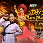Sao nhí Helen Vũ vừa diễn xuất, vừa hát ca trong Vườn Âm Nhạc – Dậy sóng Bạch Đằng Giang