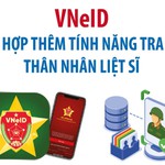 VNeID tích hợp thêm tính năng tra cứu thân nhân liệt sĩ
