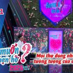 "Bạn muốn hẹn hò" 2026 | Tập 31: Khi tình yêu vượt qua lời hứa và rào cản địa lý