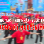Sức trẻ Việt Nam: Sáng tạo - Hội nhập - Vượt trội trong kỷ nguyên mới