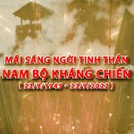 Mãi sáng ngời tinh thần Nam bộ kháng chiến
