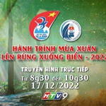 Truyền hình trực tiếp chương trình "Hành trình mùa xuân lên rừng xuống biển 2022"