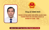 Ông Lê Minh Đức trúng cử Đại biểu Hội đồng nhân dân TP. Hồ Chí Minh Khóa XI nhiệm kỳ 2026 - 2031