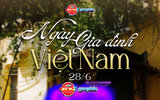 Ngày Gia đình Việt Nam 28/6: Gia đình là điểm tựa yêu thương