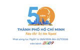 TP. Hồ Chí Minh - Nửa thế kỷ mang tên Người - 17g20 ngày 28/6 đến 2/7 trên HTV7