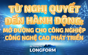 Từ nghị quyết đến hành động: Mở đường cho công nghiệp công nghệ cao phát triển