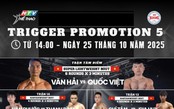Trigger Promotion 5: Cao Quốc Việt thách đấu Tượng đài quyền anh Nguyễn Văn Hải