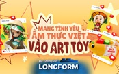 Mang tình yêu ẩm thực Việt vào Art Toy