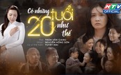 MV đặc biệt "Có những tuổi 20 như thế"