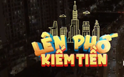 Giới thiệu "Lên phố kiếm tiền" - 19g thứ Năm trên HTV7