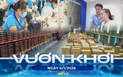 Vươn khơi - Ngày 6/1/2026 | Tái cơ cấu công nghiệp, mở dư địa cho xuất khẩu