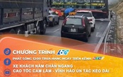 60 Giây ngày 11/2/2026 | Xe khách nằm chắn ngang, cao tốc Cam Lâm - Vĩnh Hảo ùn tắc kéo dài