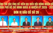 Thông tin các ứng cử viên Đại biểu Hội đồng nhân dân TP. Hồ Chí Minh Khóa XI - Đơn vị bầu cử số 20