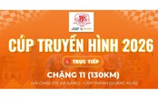 Link xem trực tiếp Cúp Truyền hình 2026 | Chặng 11:  Đà Nẵng - Quảng Ngãi 130km (14/4)