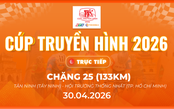 Link xem trực tiếp Cúp Truyền hình 2026 | Chặng 25: Tân Ninh (Tây Ninh) - Hội trường Thống Nhất (TP. Hồ Chí Minh) - 133km (30/4)