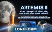NRTG: Artemis II: Hành trình mở lối kỷ nguyên con người sống ngoài Trái Đất