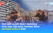 Tin Thế giới 24 Giờ ngày 29/5/2026 | Khai mạc Hội nghị Thượng đỉnh An ninh châu Á 2026
