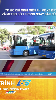 TP. Hồ Chí Minh miễn phí vé xe buýt và metro số 1 trong ngày bầu cử 15/3