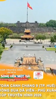 Toàn cảnh chặng 9 (TP. Huế): Vòng đua Dã Viên - Phú Xuân Cúp Truyền hình 2026