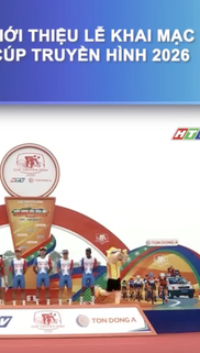 Khai mạc Cúp Truyền hình 2026