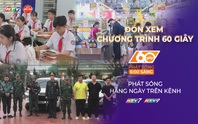 60 Giây ngày 22/1/2026 | TP. Hồ Chí Minh dự kiến tổ chức thi lớp 10 muộn hơn năm trước