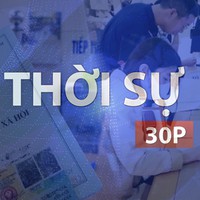 Thời sự 30P sáng (15/10/2026): Công khai 100 đơn vị chậm đóng BHXH gần 843 tỉ đồng