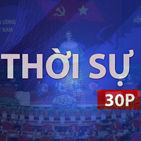 Thời sự 30P sáng (7/10/2026): Đổi mới tư duy quản trị, lấy hiệu quả thực tế làm đích đến