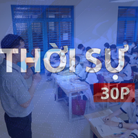 Thời sự 30P chiều (25/4/2026): Thủ tướng sáp nhập, giải thể cơ sở giáo dục đại học, giáo dục nghề nghiệp không đạt chuẩn