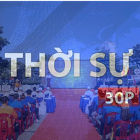 Thời sự 30p chiều: Tiết kiệm điện - góp phần đảm bảo an ninh năng lượng