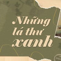 Những lá thư xanh (2/5/2026): Mở lòng để yêu thương