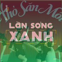 Làn sóng xanh tuần 3 tháng 5: Thỏ Săn Mồi tiến vào bảng xếp hạng