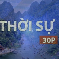 Thời sự 30p trưa (24/5/2026): Du lịch xanh và sứ mệnh bảo tồn đa dạng sinh học