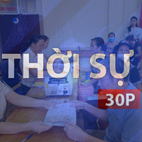 Thời sự 30P chiều (30/6/2026): Đề xuất người đủ 70 tuổi được hưởng trợ cấp hưu trí xã hội