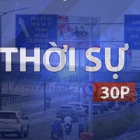 Thời sự 30p chiều (9/6/2026): TP. Hồ Chí Minh không cấp phép lắp biển quảng cáo, biển thông tin trên vỉa hè