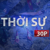 Thời sự 30P sáng (27/7/2026): "Chiến dịch 500 ngày đêm" là mệnh lệnh thiêng liêng